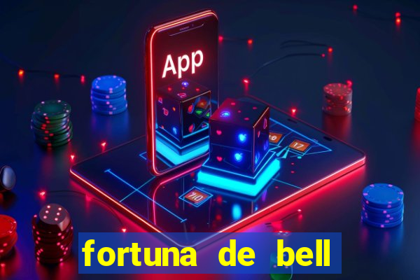 fortuna de bell marques 2024